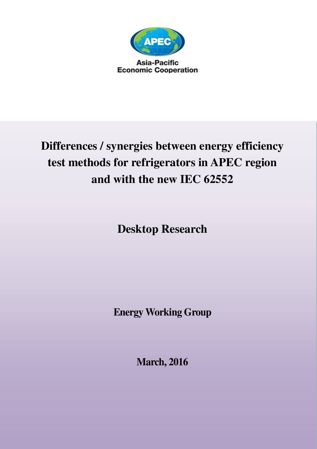 Differences / Synergies between Energy Efficiency Test Methods for Refrigerators in APEC Region and with the new IEC 62552
