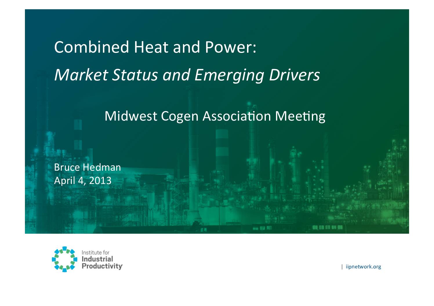 Midwest Cogeneration Association: Market Status and Emerging Drivers of CHP in the United States