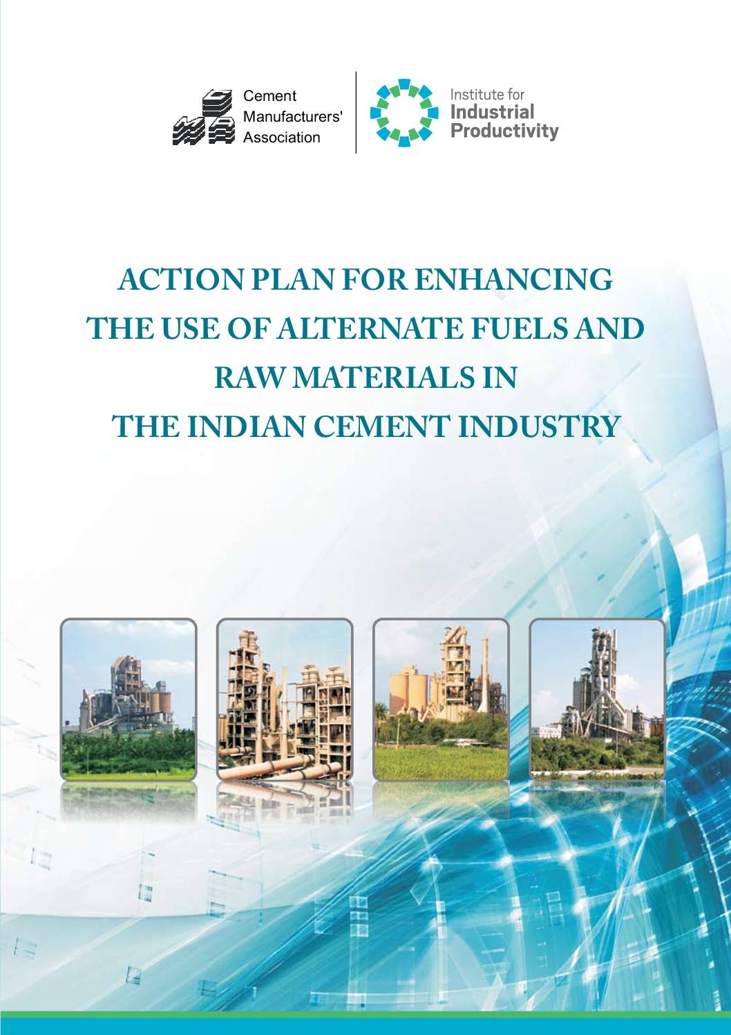 Action plan for enhancing the use of alternate fuels and raw materials in the Indian cement industry