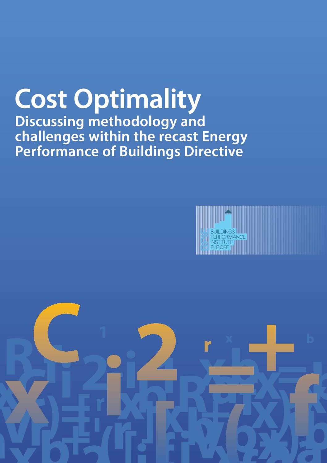 Cost Optimality: Discussing Methodology and Challenges within the Recast Performance of Buildings Directive
