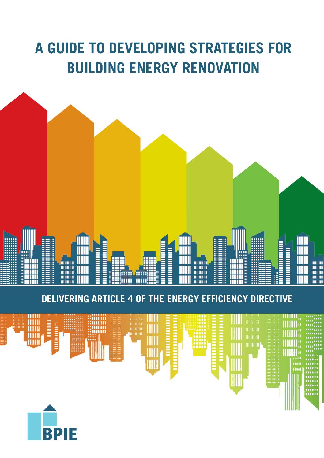 A Guide to Developing Strategies for Building Energy Renovation