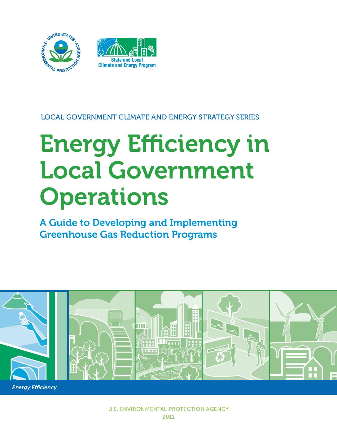 Energy Efficiency in Local Government Operations: a Guide to Developing and Implementing Greenhouse Gas Reduction Programs