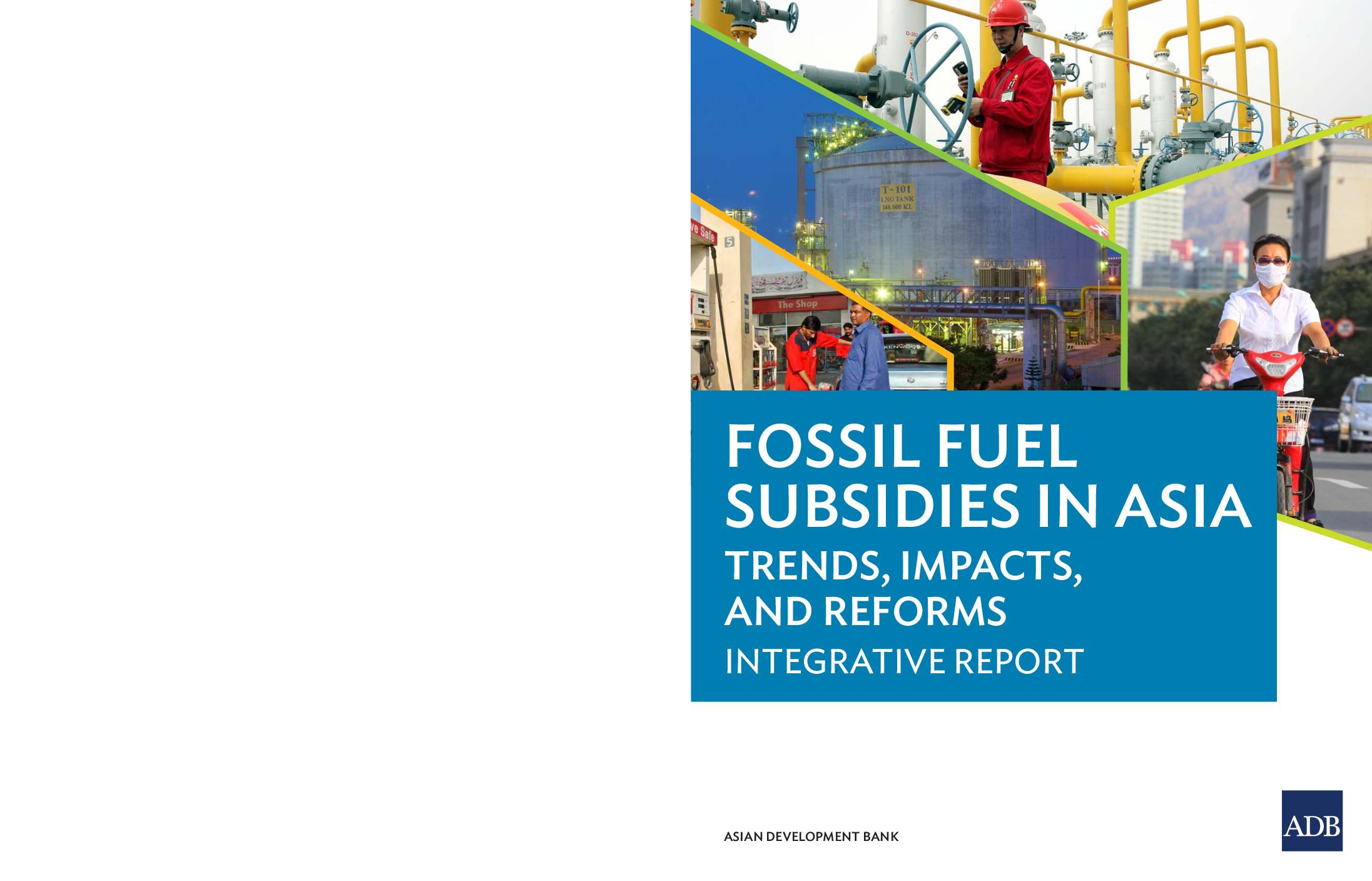 Fossil Fuel Subsidies in Asia: Trends, Impacts, and Reforms – Integrative Report